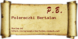 Polereczki Bertalan névjegykártya